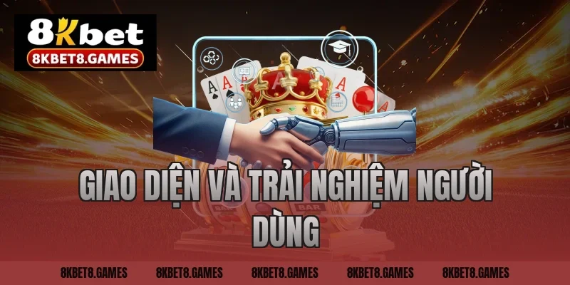 Giao diện và trải nghiệm người dùng