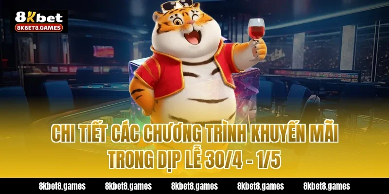Chi Tiết Các Chương Trình Khuyến Mãi Trong Dịp Lễ 30/4 - 1/5