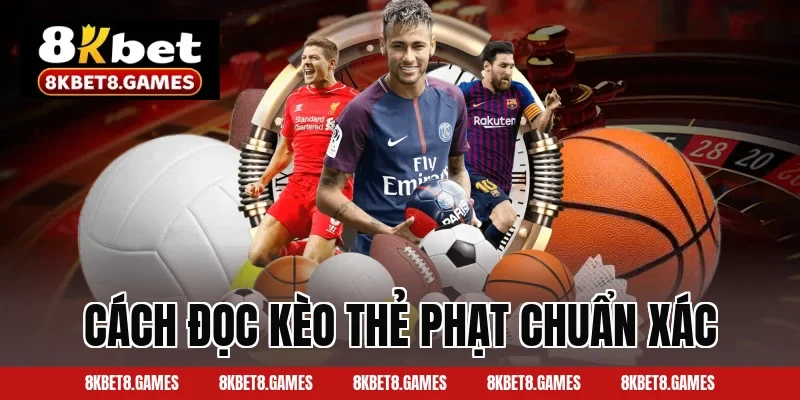 Cách đọc kèo thẻ phạt chuẩn xác